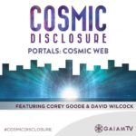 Cosmic Disclosure – Portails, Toile Cosmique – 12e épisode