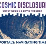 Cosmic Disclosure, Épisode # 13 – Portails naviguant le Temps