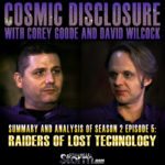 Résumé : Saison 2, épisode 5 de Cosmic Disclosure “Les Pirates des Technologies perdues”