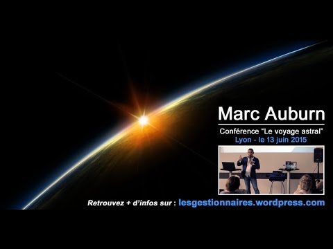 Marc Auburn – Conférence “Le voyage astral”