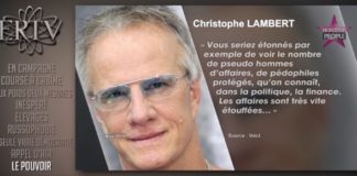 Christophe Lambert : « Vous seriez étonné par le nombre de pédophiles protégés qu’on connaît dans la politique »