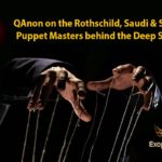 QAnon sur le Rothschild, Saudi & Soros: Ces marionettes dans l’ombre de la cabale
