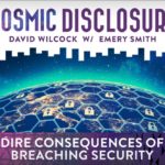 Divulgation Cosmique – Conséquences désastreuses de la violation de la sécurité