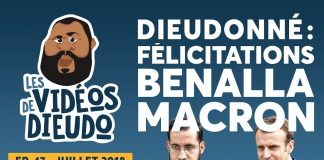 Dieudonné : Félicitations Benalla & Macron