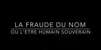 La fraude du nom, ou l’être Humain Souverain