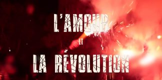 Nouveau film L’AMOUR ET LA RÉVOLUTION (version juillet 2018)