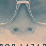 Bob Lazar, un initié révolutionnaire de la zone 51, fête ses 30 ans d’existence : Alpha et Oméga
