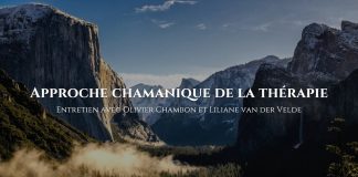 Approche chamanique de la thérapie : Olivier Chambon et Liliane van der Velde