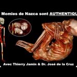 « Les Momies de Nazca sont authentiques » avec Thierry Jamin & Dr José De La Cruz