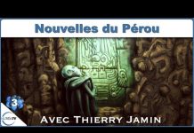 « Nouvelles du Pérou » avec Thierry Jamin