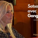 SATSANG avec GANGA MIRA à Lyon 19 AVRIL 2019