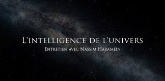Nassim Haramein : L’intelligence de l’univers