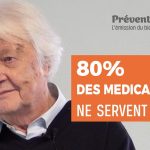 80 des medicaments ne servent a rien pr philippe even