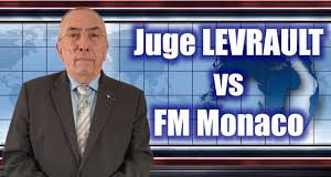 Le Juge Français accuse Monaco et contre-attaque – Soutient au Juge LEVRAULT