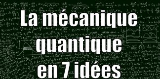 La physique quantique en 7 principes vulgarisés