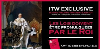 Les lois doivent être promulguées par le roi – ITW Exclusive de Maître Philippe Fortabat Labatut