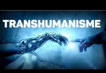 Le TransHumanisme – Choc Vérité