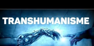 Le TransHumanisme – Choc Vérité