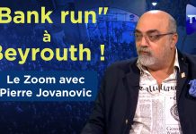 “Bank run” à Beyrouth ! – Le Zoom – Pierre Jovanovic – TVL