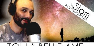 Slam “TOI LA BELLE AME” par Mikanaka – Eclairons ensemble l’humanité !