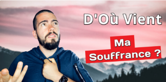 D’où vient ma souffrance ?