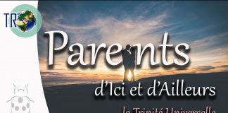 Parents d’Ici et d’Ailleurs, la Trinité Universelle – TERRAFLASH N°7