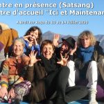 Rencontre en présence au Centre d’accueil “Ici et Maintenant” (Satsang) – du 13 au 14 juillet 2020