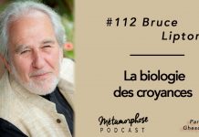 Bruce Lipton : La biologie des croyances