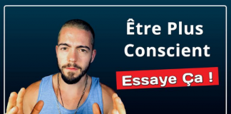 Comment Être Plus Conscient ?