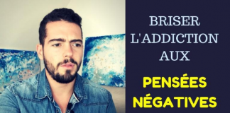 BRISER L’ADDICTION AUX PENSÉES NÉGATIVES