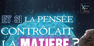 Et si la pensée contrôlait la MATIÈRE ?