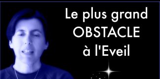 Le plus grand obstacle à l’éveil