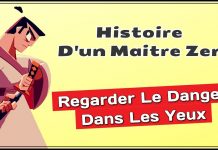 Histoire D’un Maitre Zen – Regarder Le Danger Dans Les Yeux