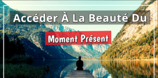 La Beauté Du Moment Présent