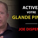 Comment activer la glande pinéale ? | Joe Dispenza