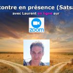 Le rêve vs La Réalité – Satsang du 21 mars 2021 avec Laurent