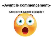 Avant le commencement – L’histoire d’avant le Big Bang…