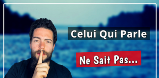 Celui Qui Parle Est Celui Qui Ne Sait Pas