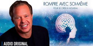 Rompre avec soi-même | Joe Dispenza