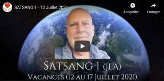 SATSANG 1 – 12 Juillet 2021