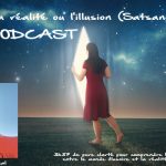 La réalité ou l’illusion (Satsang)