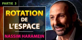 L’Univers et Vous – Partie 3 : La Rotation de l’Espace-Temps | Nassim Haramein