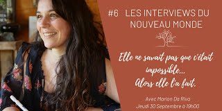 Les Interviews du Nouveau Monde | Elle ne savait pas que c’était impossible…