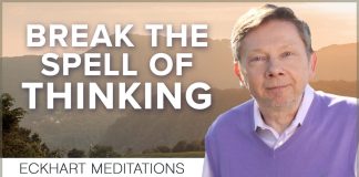 Une invitation à arrêter de penser. Une méditation avec Eckhart Tolle