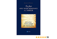 En finir avec notre résistance à l’amour – KEN WAPNICK – Chapitre I – La résistance