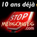 Stopmensonges… 10 ans déjà ! ;)
