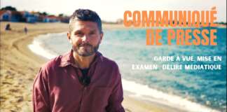 Communiqué de presse : Garde à vue, mise en examen, délire médiatique