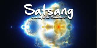 Satsang du 17 aout 2023 – Mandelbrot