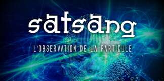 Satsang du 25 Oct. 2023 – Observation de la particule