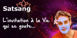 Satsang – L’invitation à la Vie qui se goute…